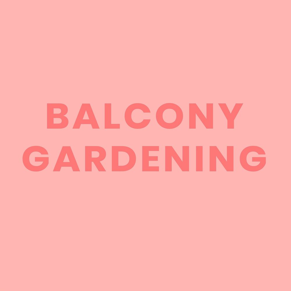 Balcony gardening, self quarantine activity design element