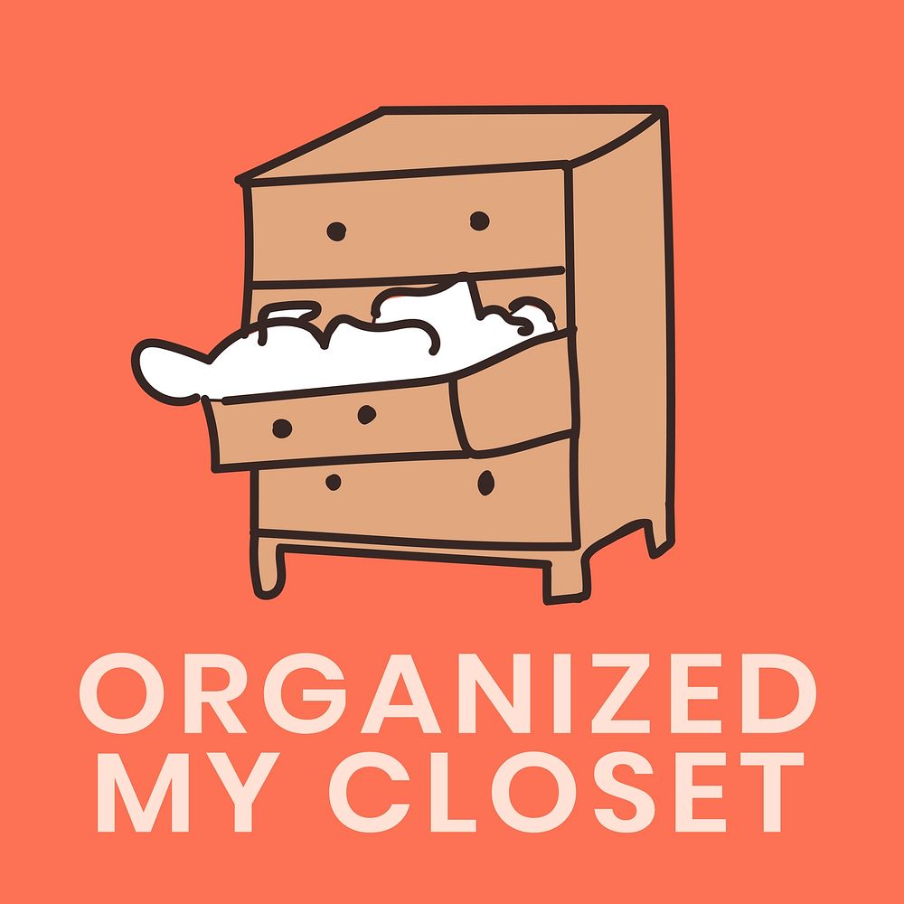 Organized my closet, self quarantine activity design element