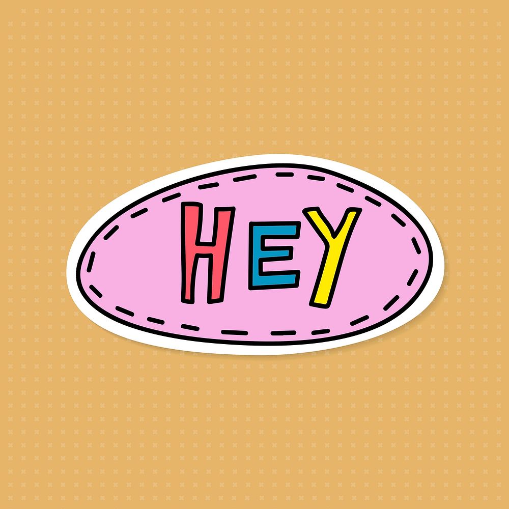 Pink Hey oval sticker with a white border vector