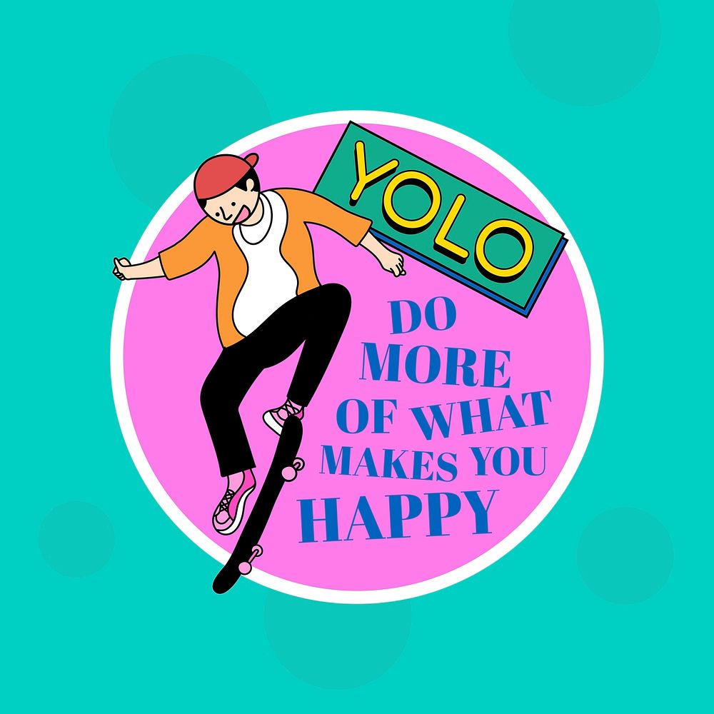 Yolo, do more of what makes you happy sticker vector