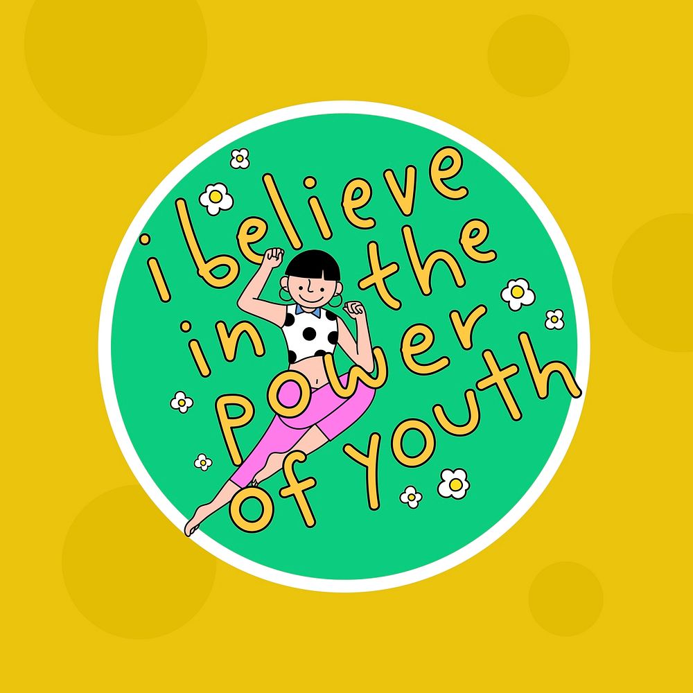 I believe in the power of youth sticker design resource vector 