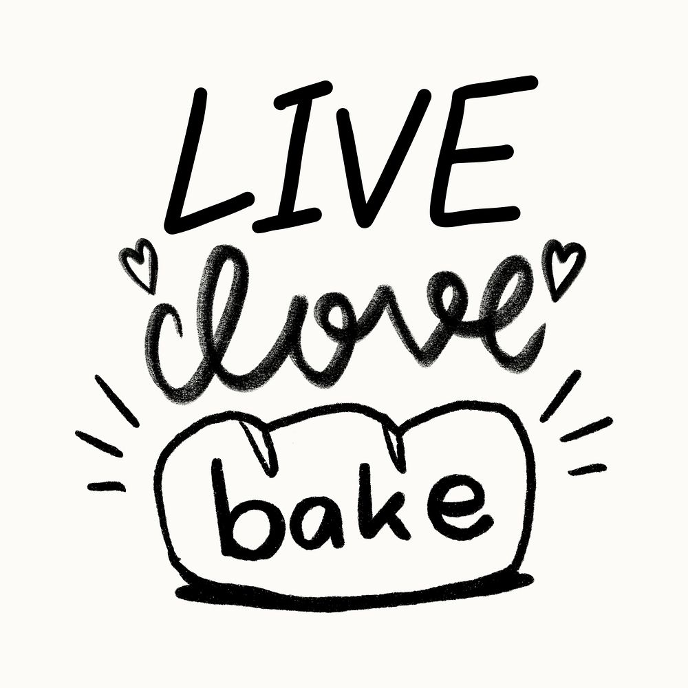 Hand drawn Live love bake phrase typography template stylized font