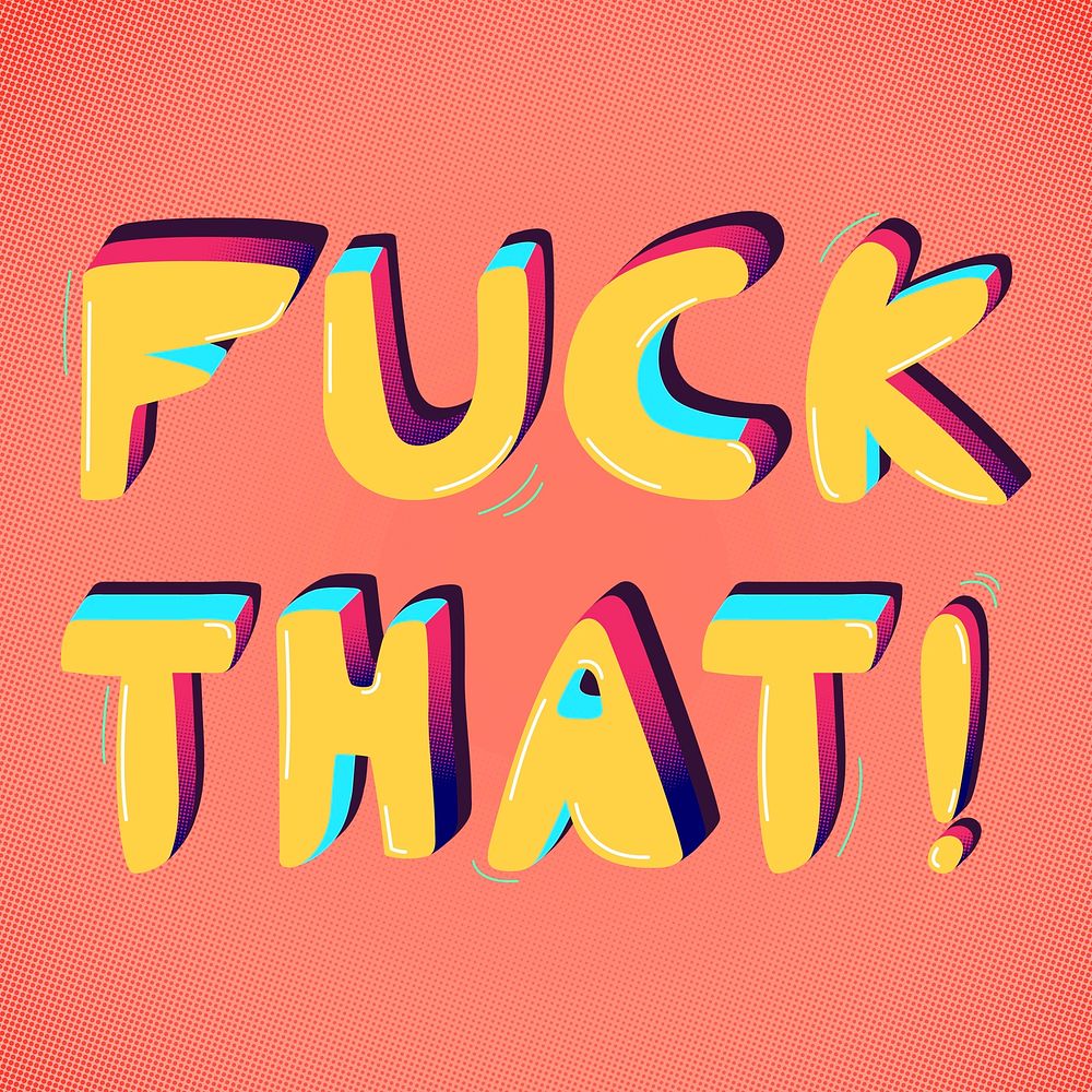 Fuck that! funky text  interjection typography vector