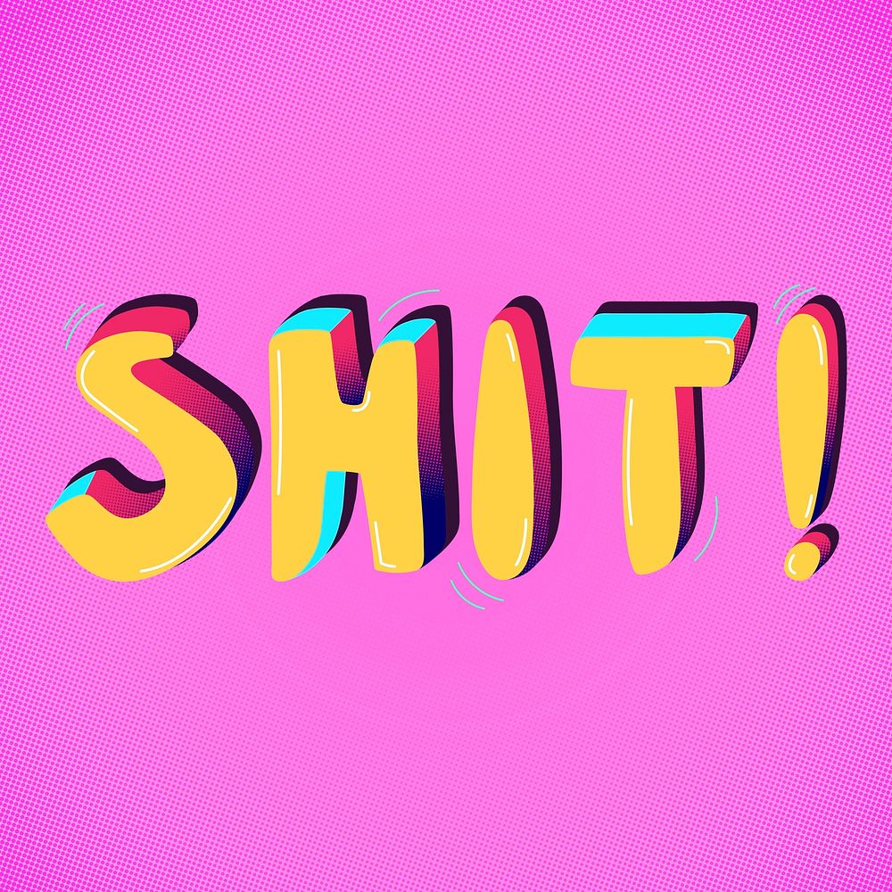 Shit psd funky text interjection typography
