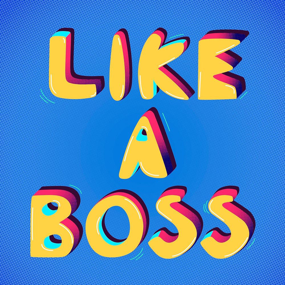 Like a boss funky psd word typography