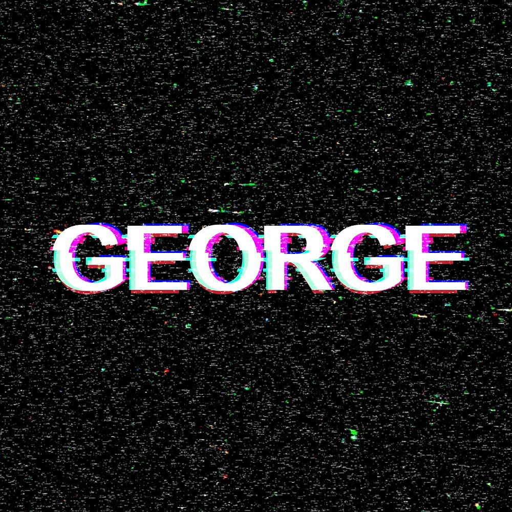 George name typography glitch effect