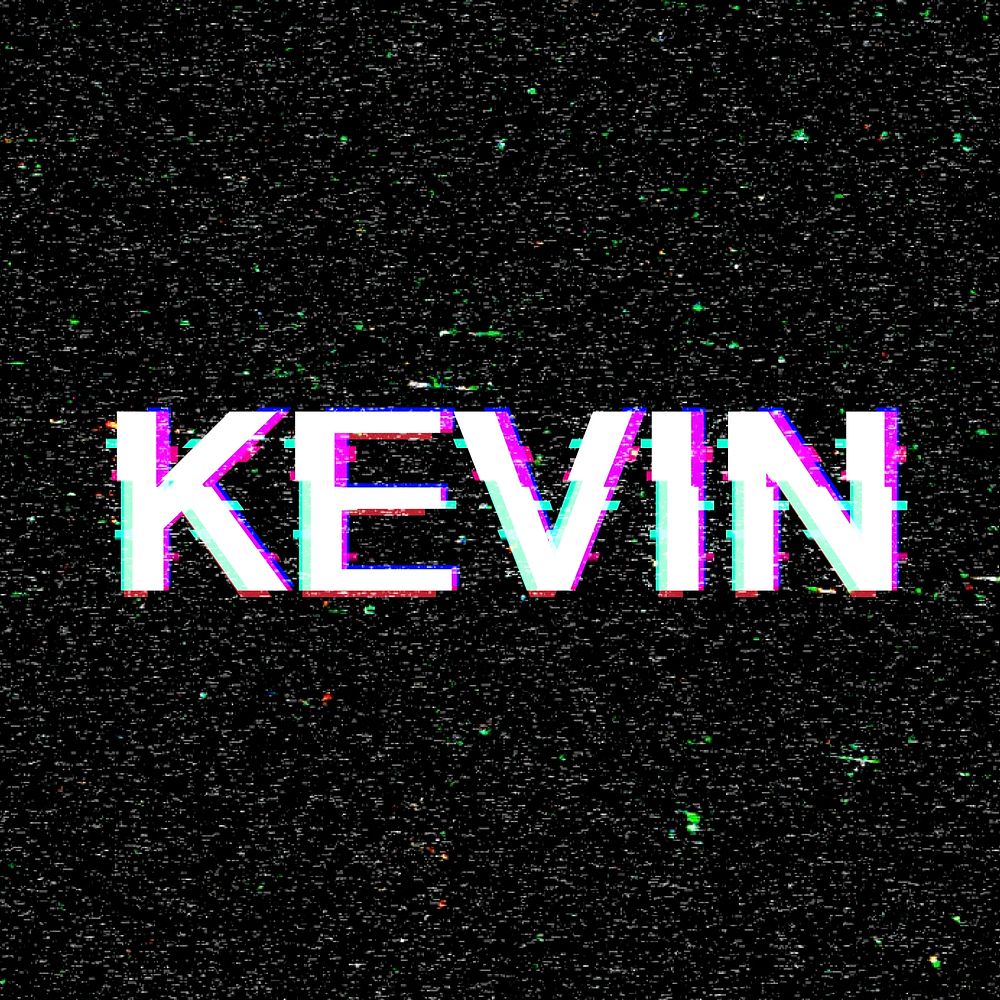Kevin name typography glitch effect