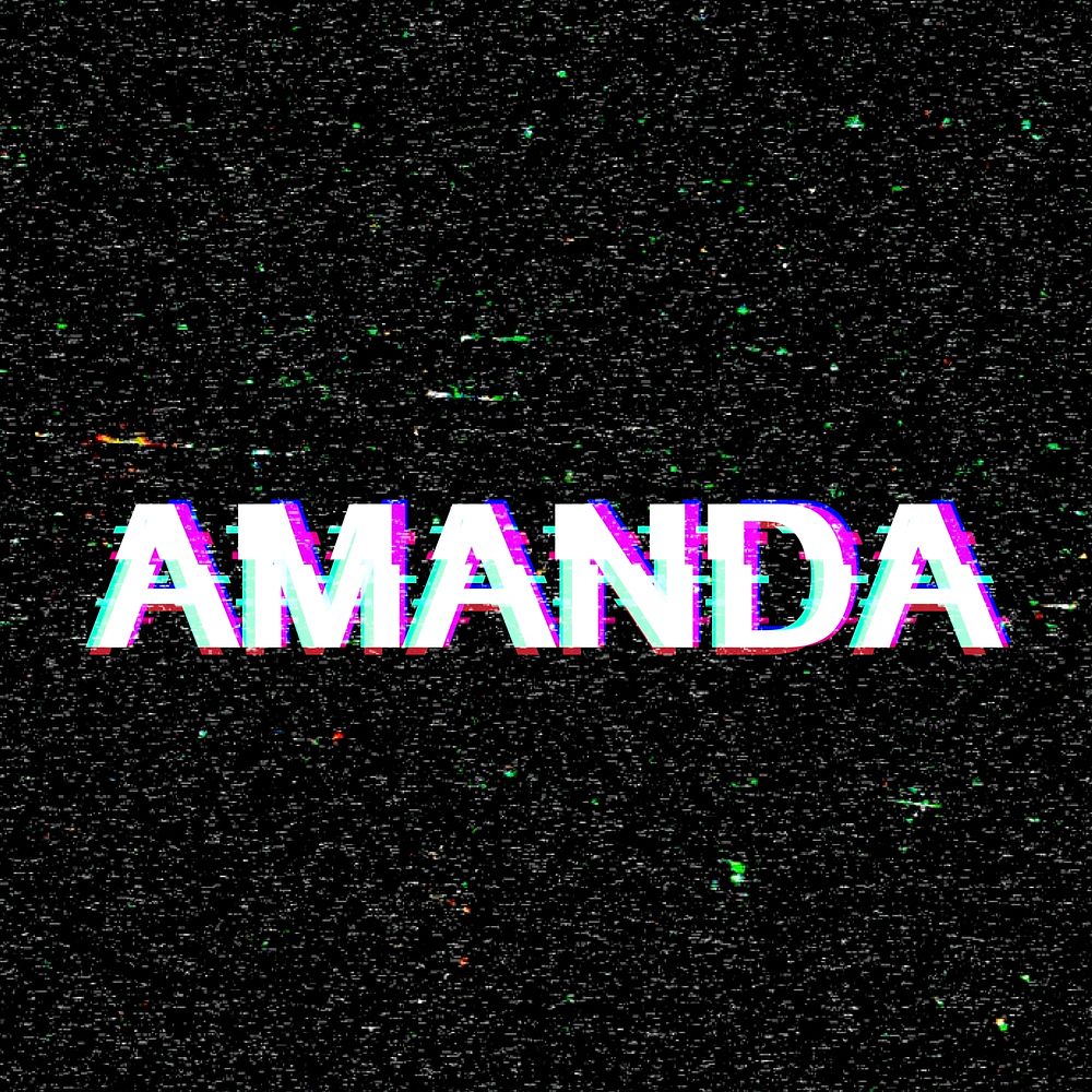 Amanda name typography in glitch effect