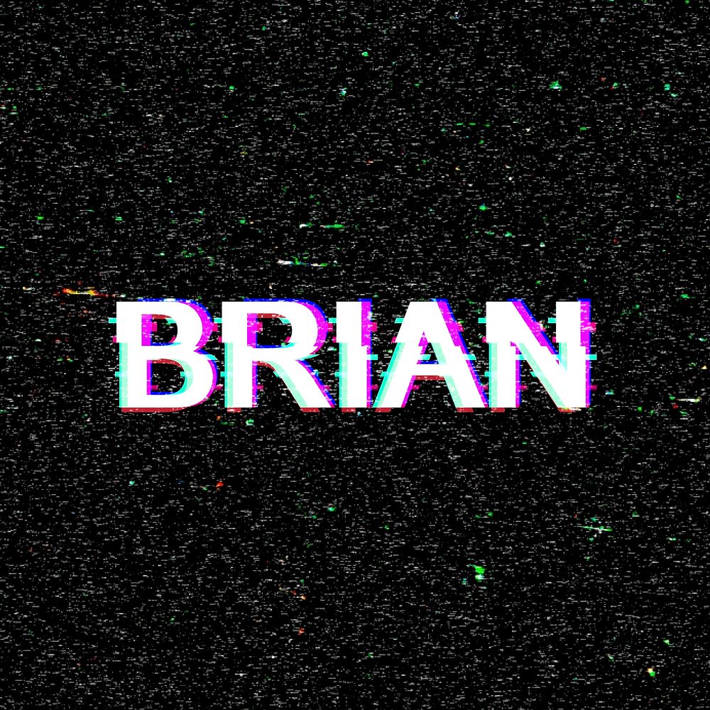 Brian name typography glitch effect