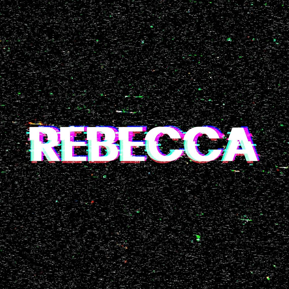 Rebecca female name typography glitch effect