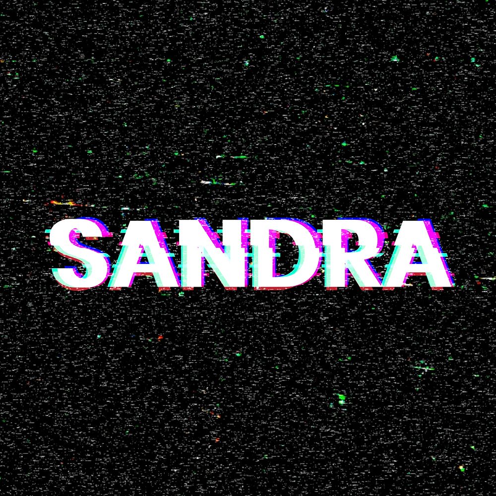 Sandra name typography glitch effect