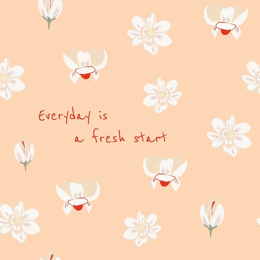 Inspirational quote floral social media post with magnolia illustration everyday is a fresh start