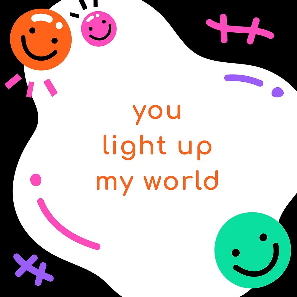 Inspirational quote vector you light up my world social media template