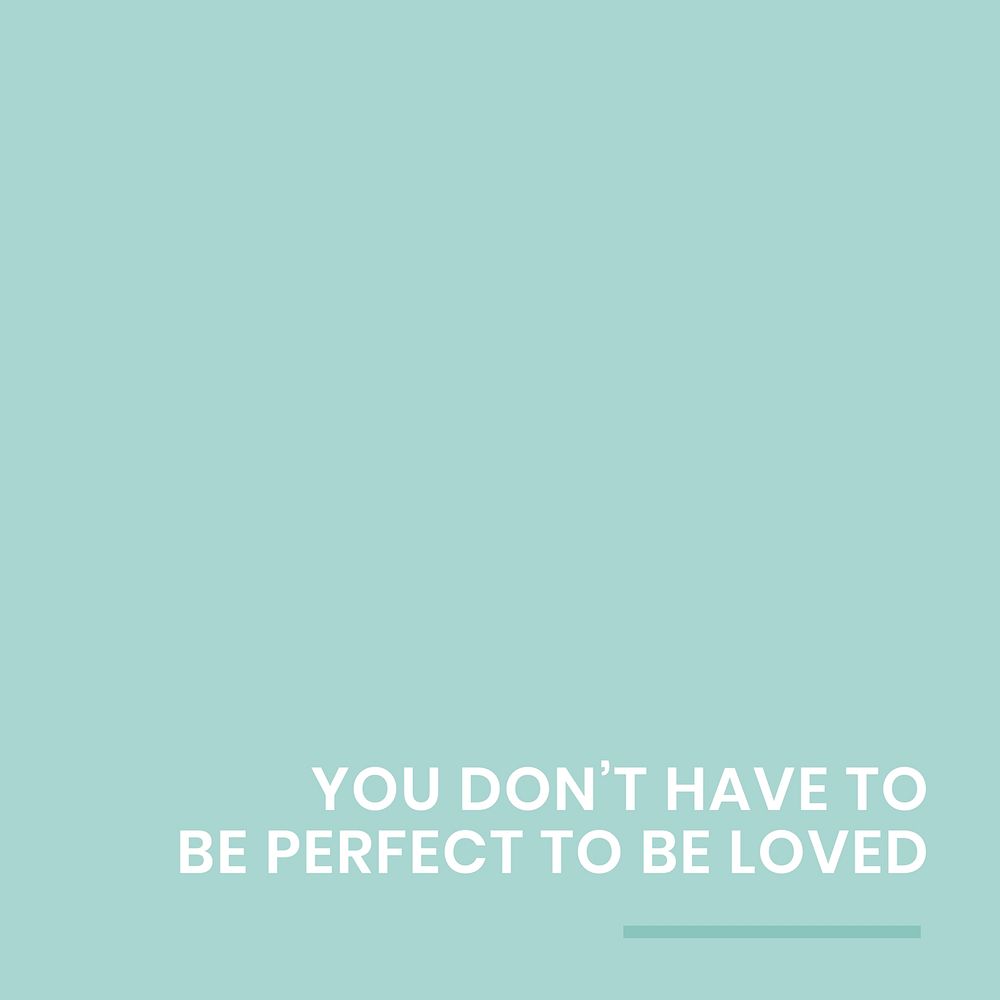 Social media quote template vector in pastel green with inspirational you don't have to be perfect to be loved phrase