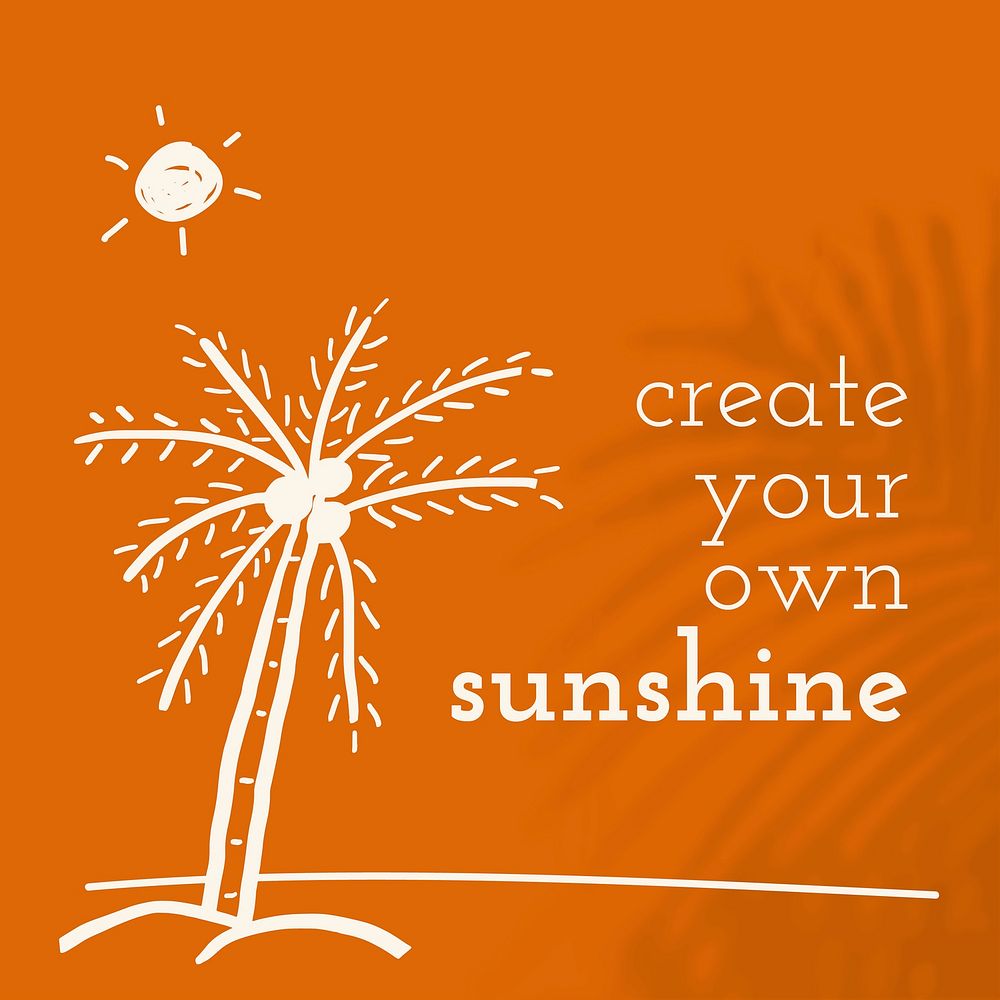Summer motivational quote with doodle create your own sunshine social media post