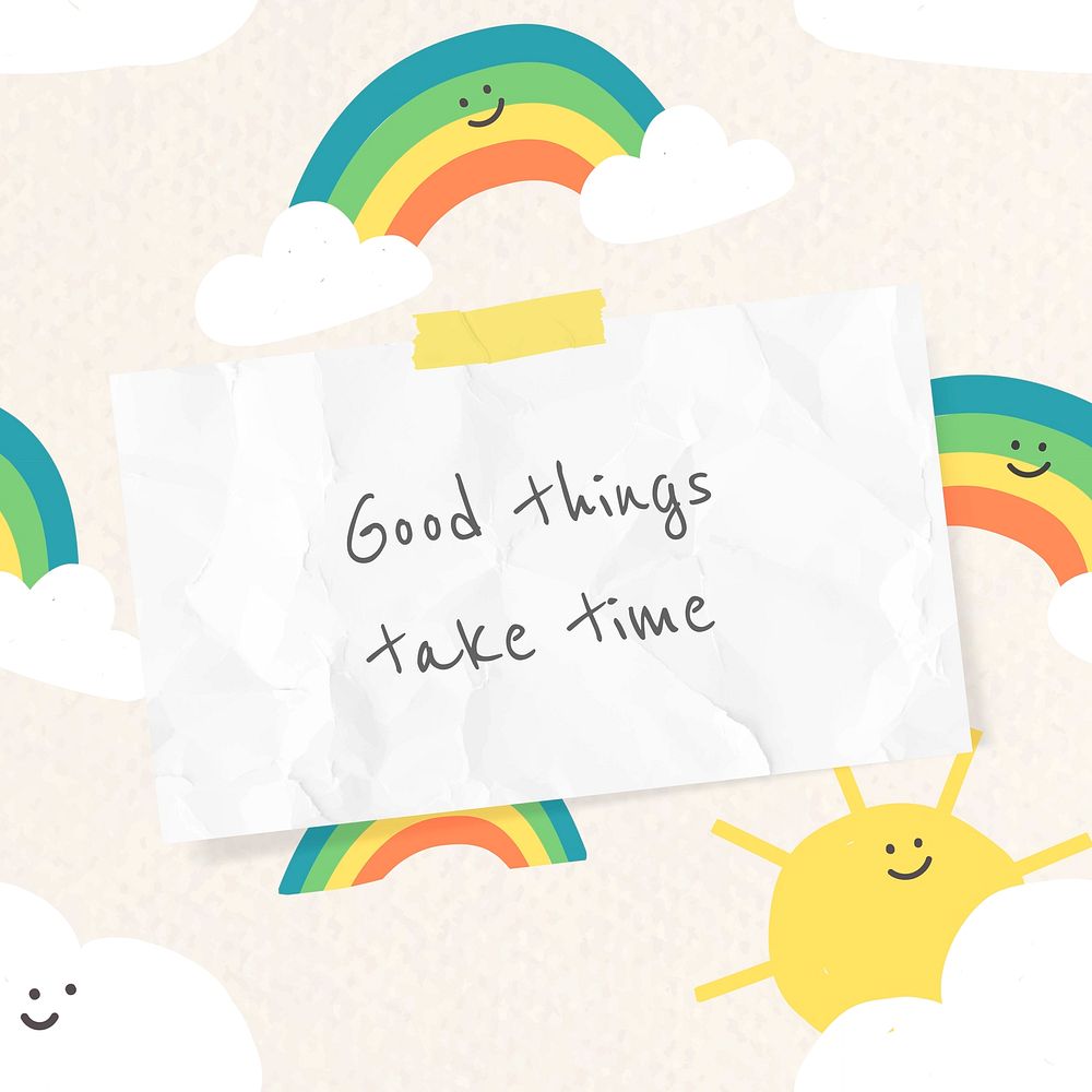 Good things take time text with rainbow doodle drawings