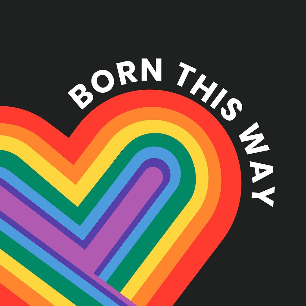 Rainbow heart with born this way word for LGBTQ pride month