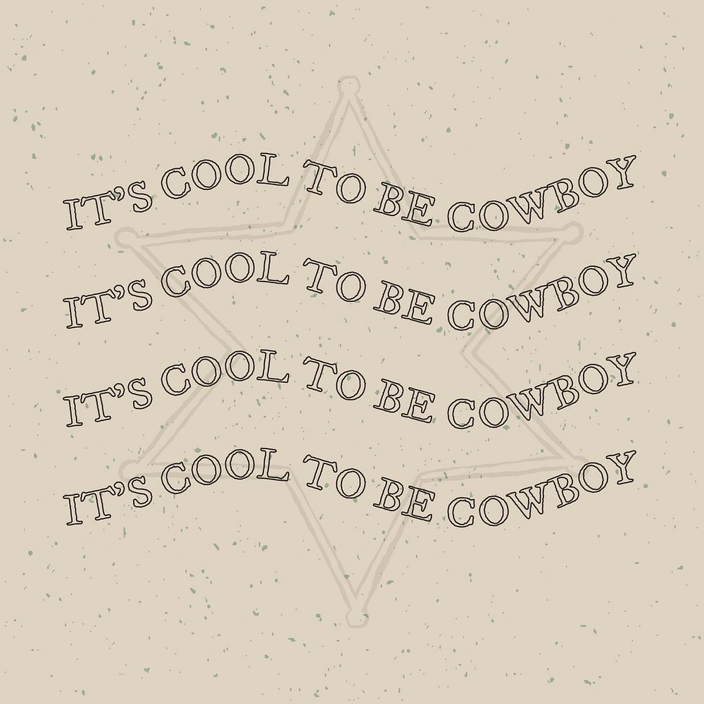 Wild west graphic, it&rsquo;s cool to be cowboy