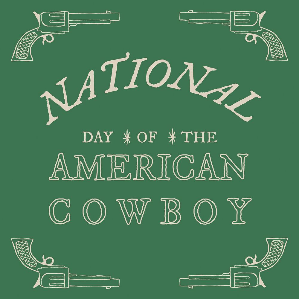 Wild west graphic with text, National Day of the Cowboy