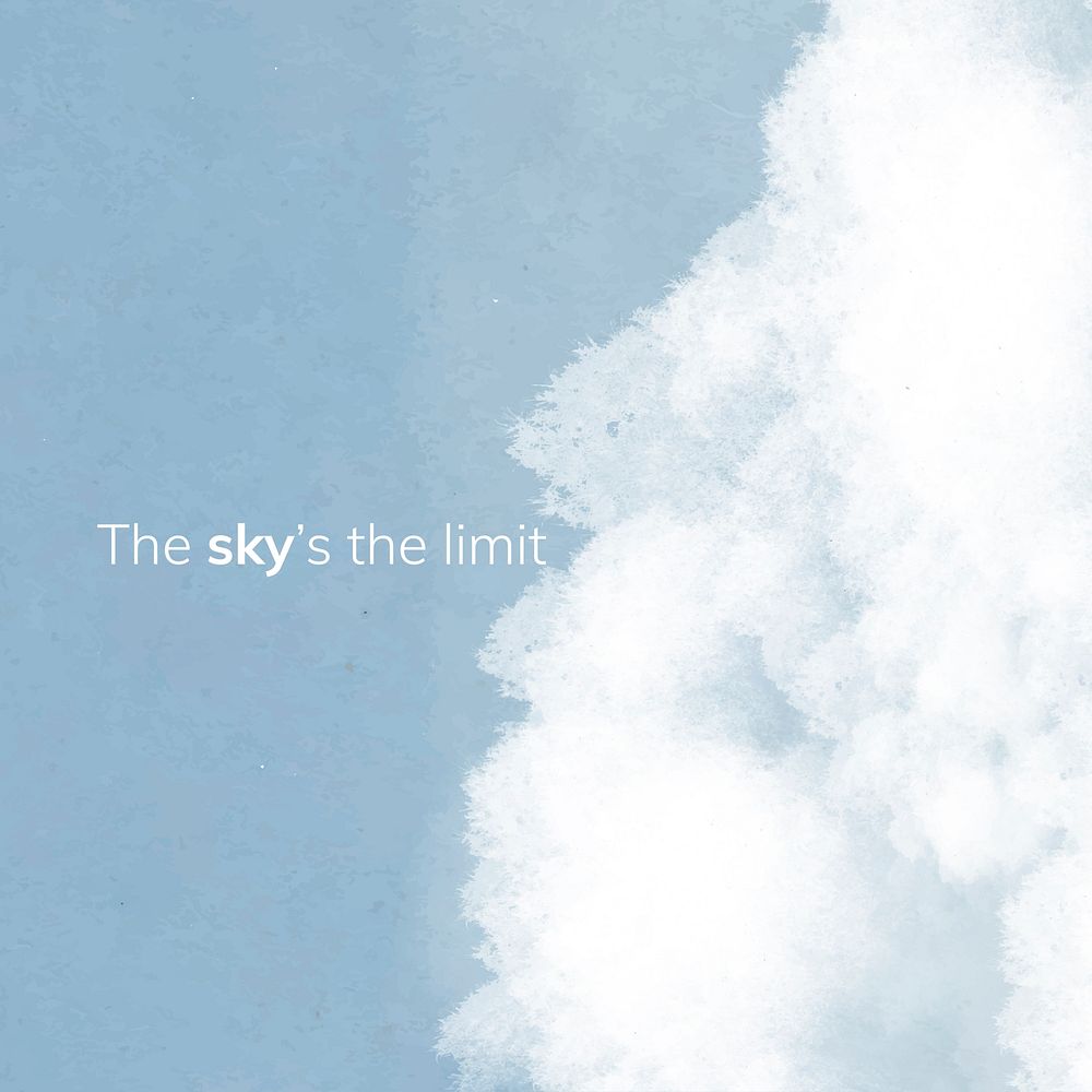 Sky social media post with white clouds and text, sky&rsquo;s the limit