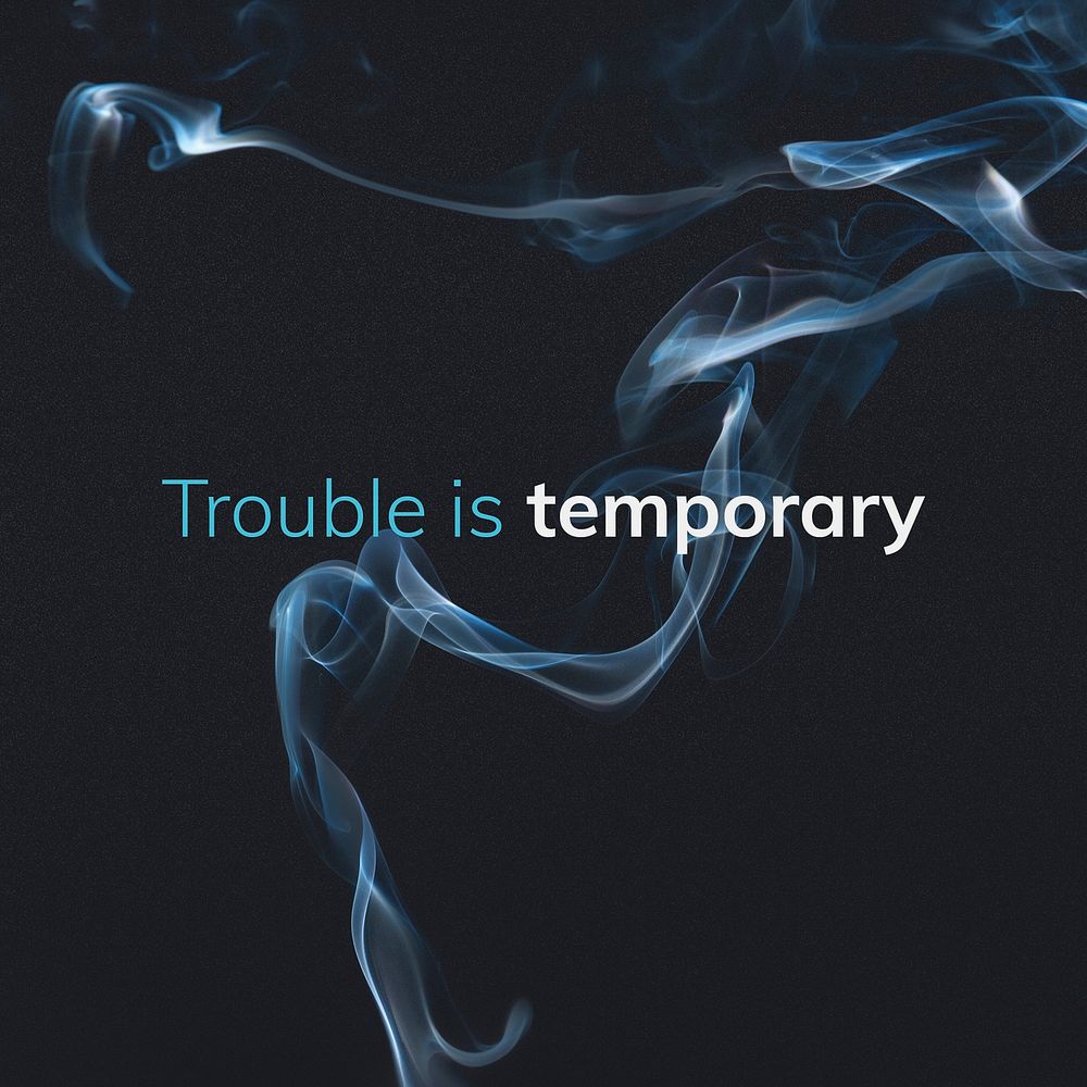 Smoke social media template psd with editable quote on black background, trouble is temporary
