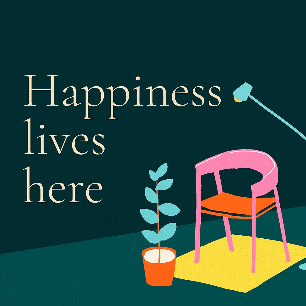 Happiness lives here quote on colorful hand drawn interior flat graphic background
