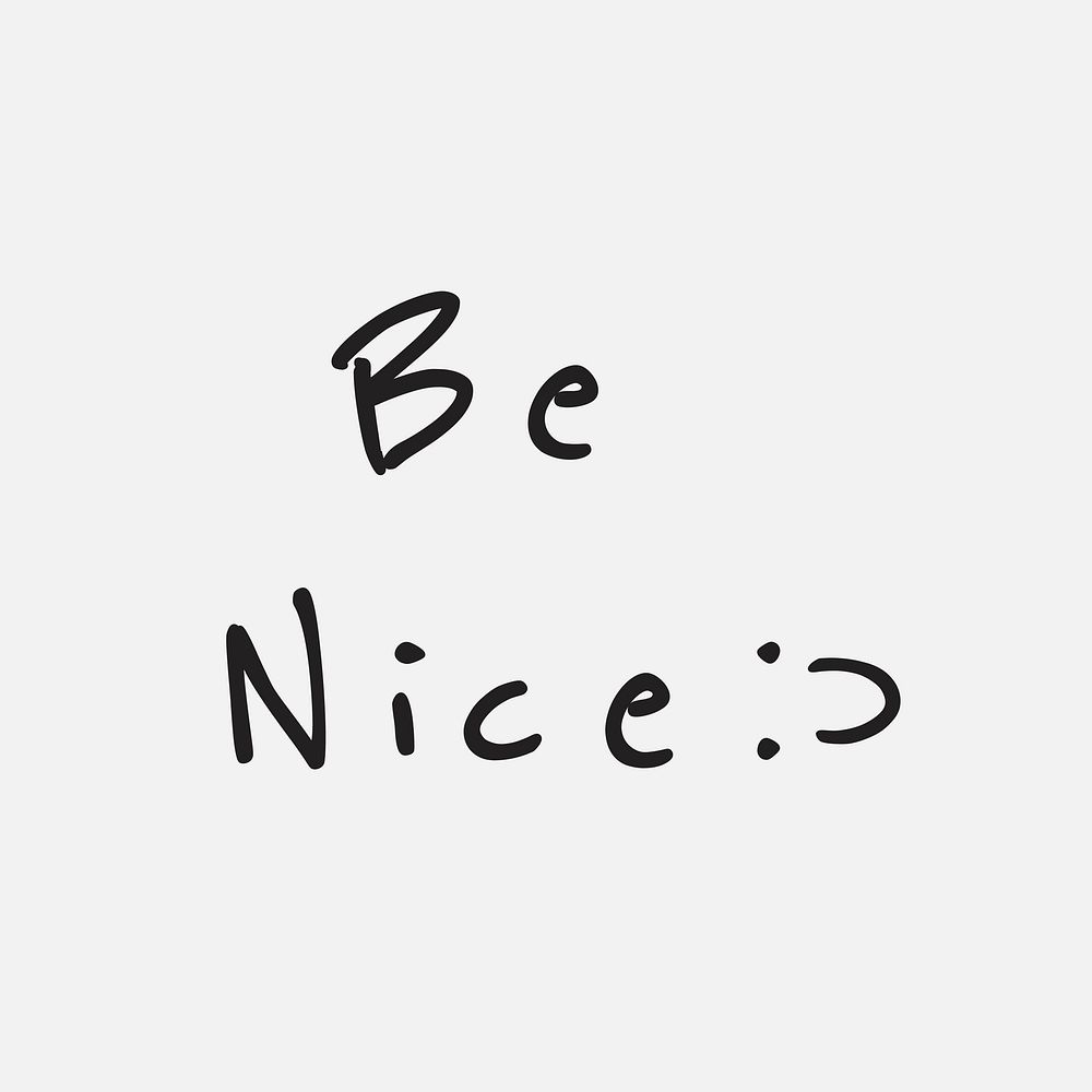 Be nice smiley face grayscale typography social media post