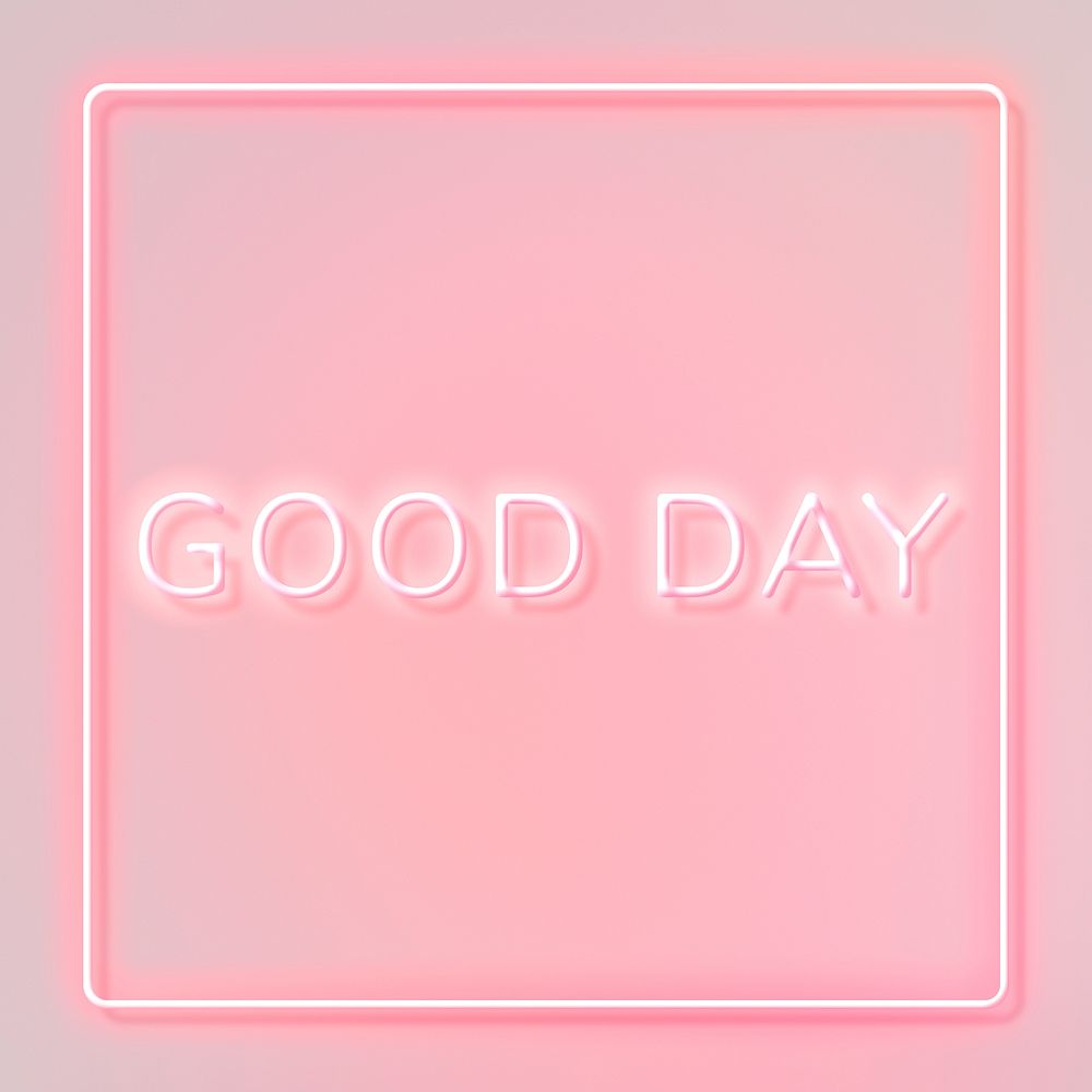 Pink good day frame neon sign text typography