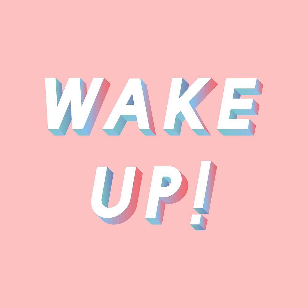 Wake up! vector 3d italic font typography