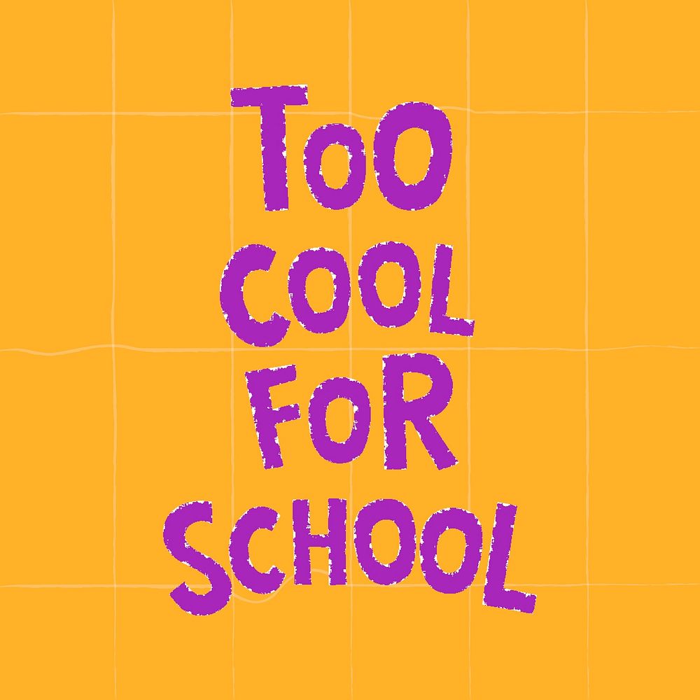 Too cool for school doodle typography on a yellow background vector