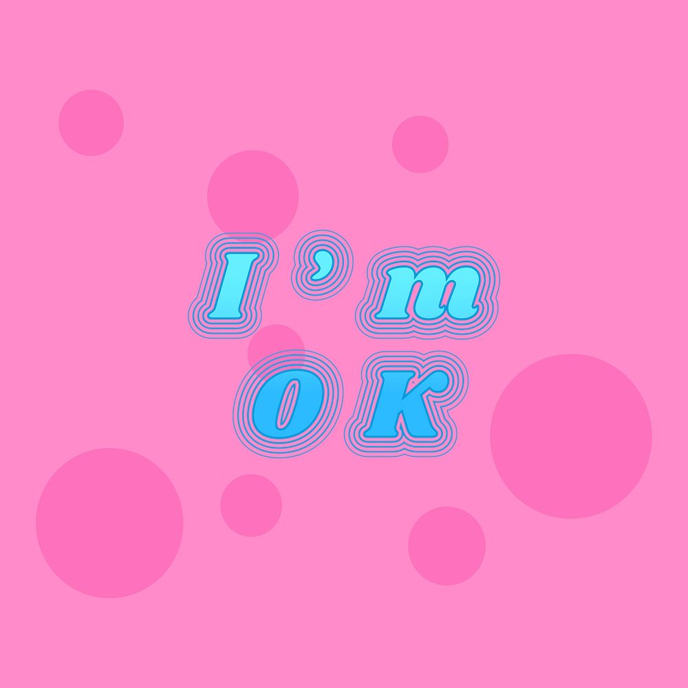 I'm ok funky typography