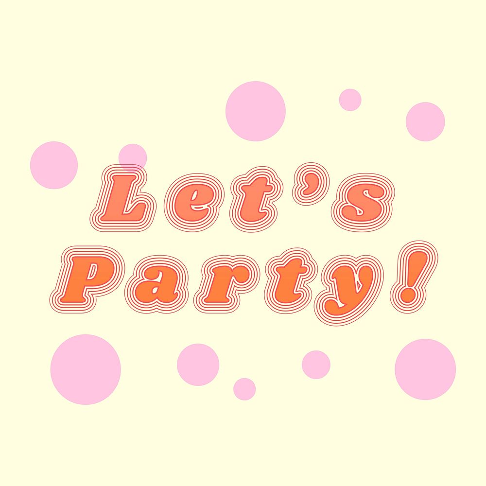 Let's party message typography vector