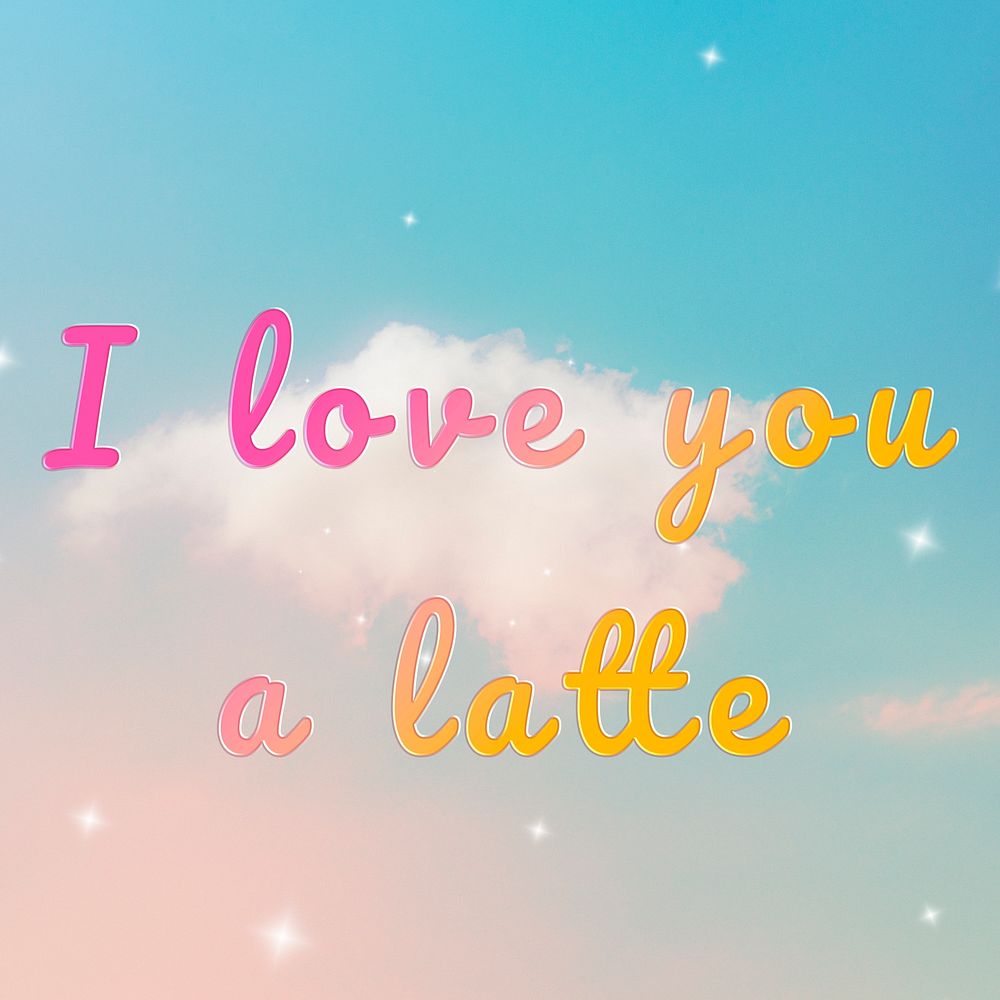 Word art I love you a latte doodle lettering colorful