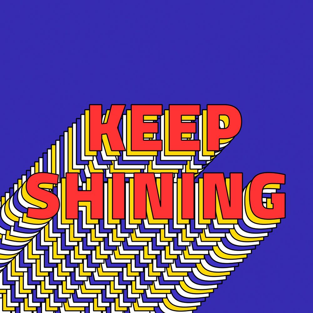 KEEP SHINING layered text retro typography on blue