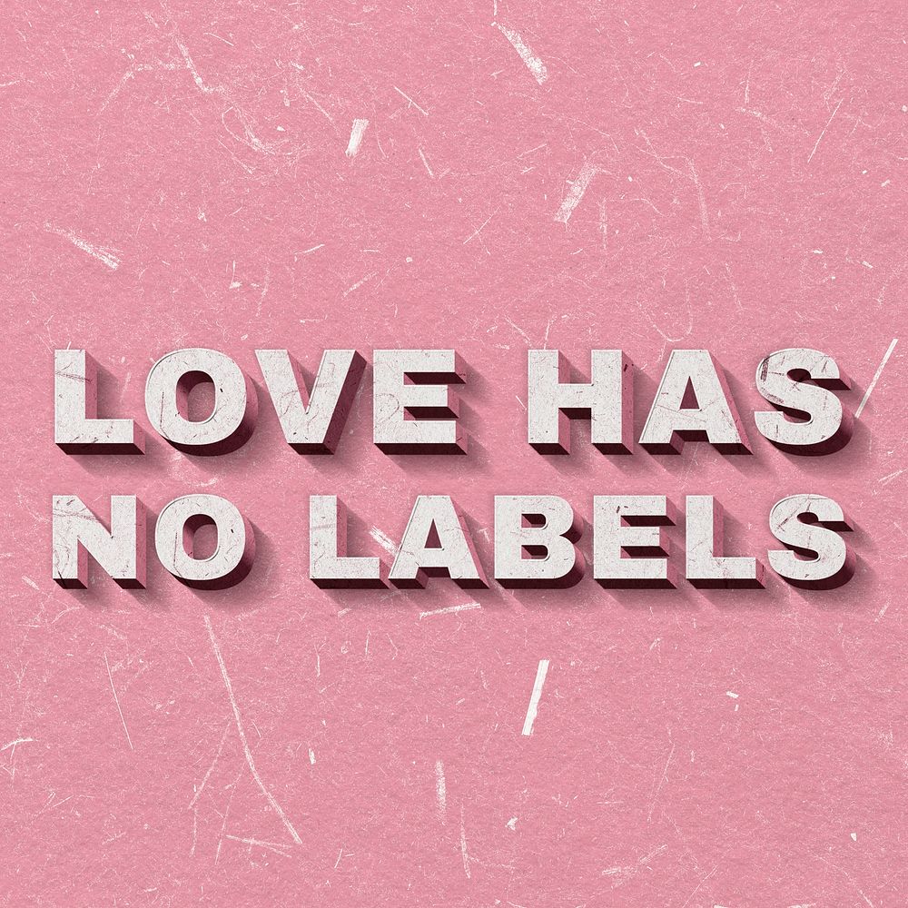 Love Has No Labels pink 3D paper texture font typography
