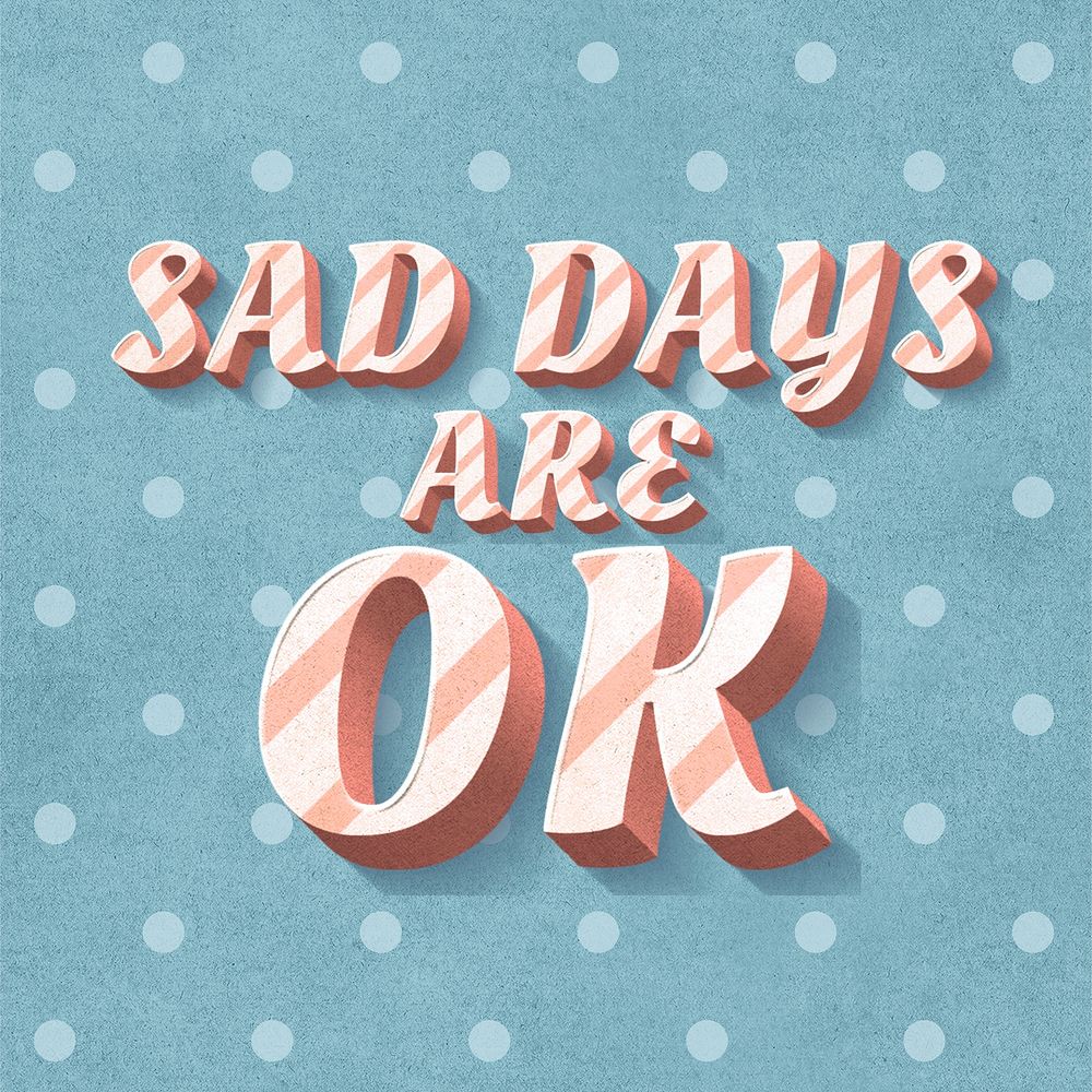 Sad days are ok word candy cane typography