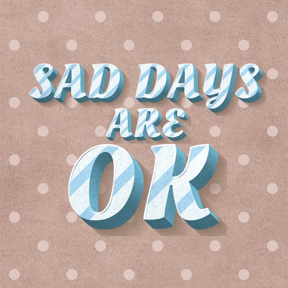 Sad days are ok text pastel stripe pattern