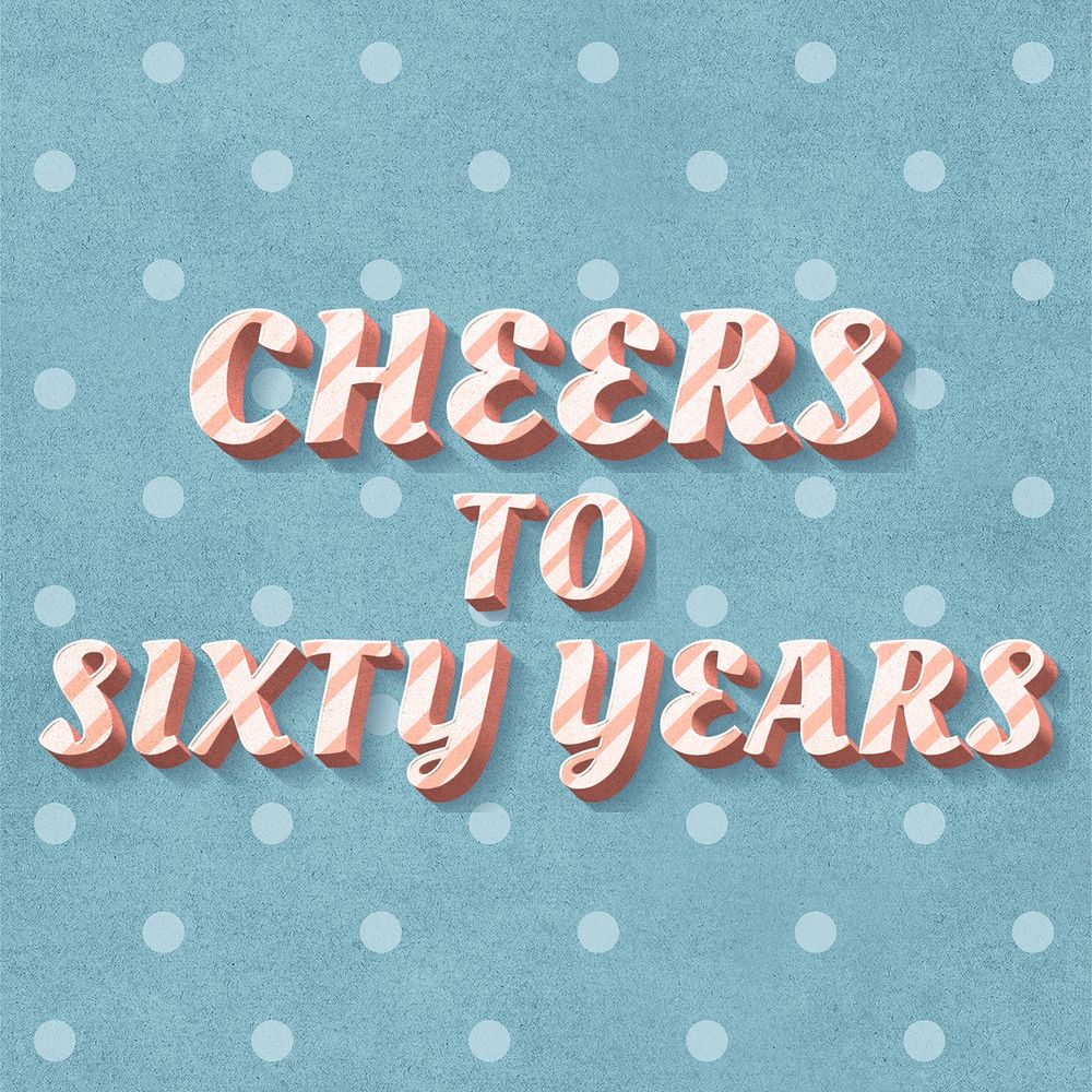 Cheers to sixty years word cute vintage typeface