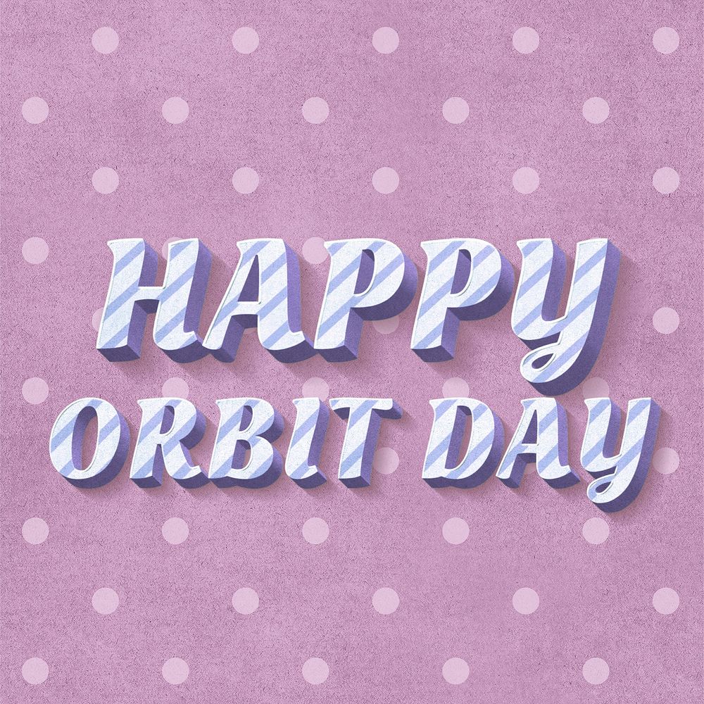 Happy orbit day word striped font typography