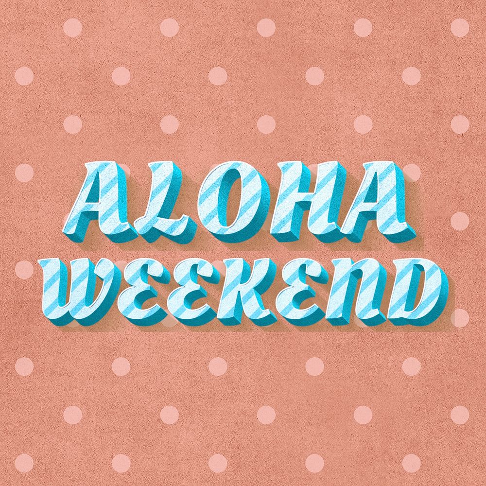 Aloha weekend text 3d vintage typography polka dot background