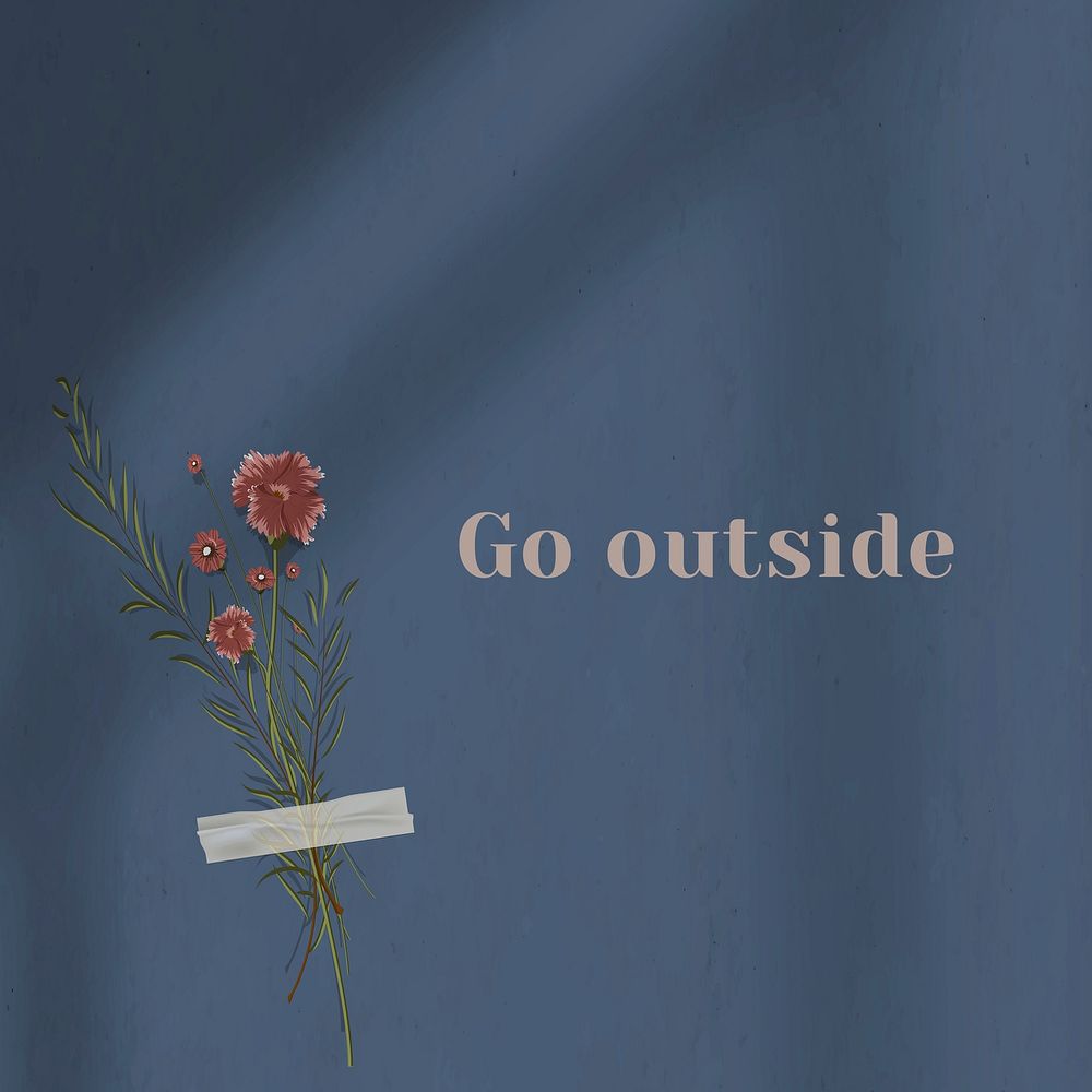 Go outside inspirational quote on wall