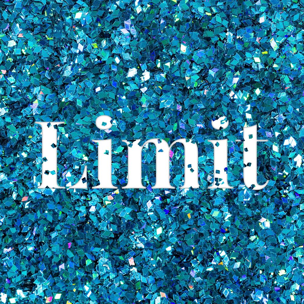 Glittery limit  message typography word