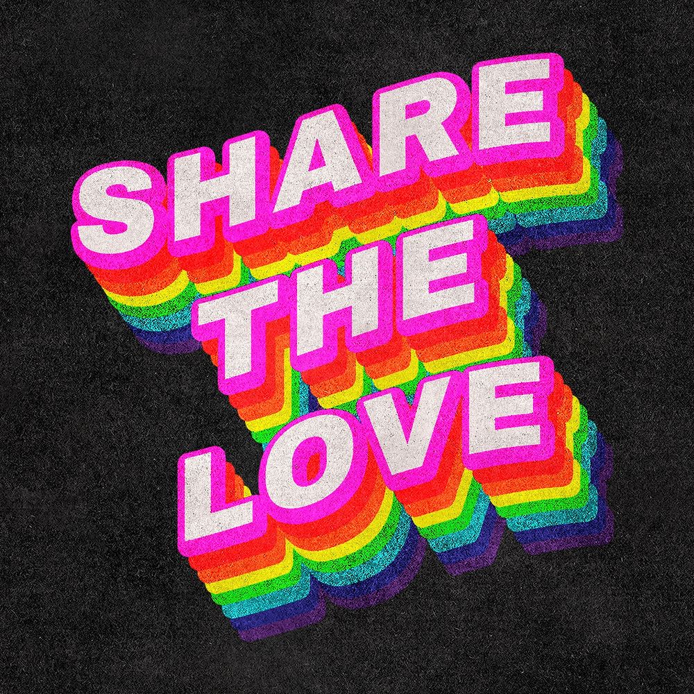 SHARE THE LOVE rainbow word typography on black background