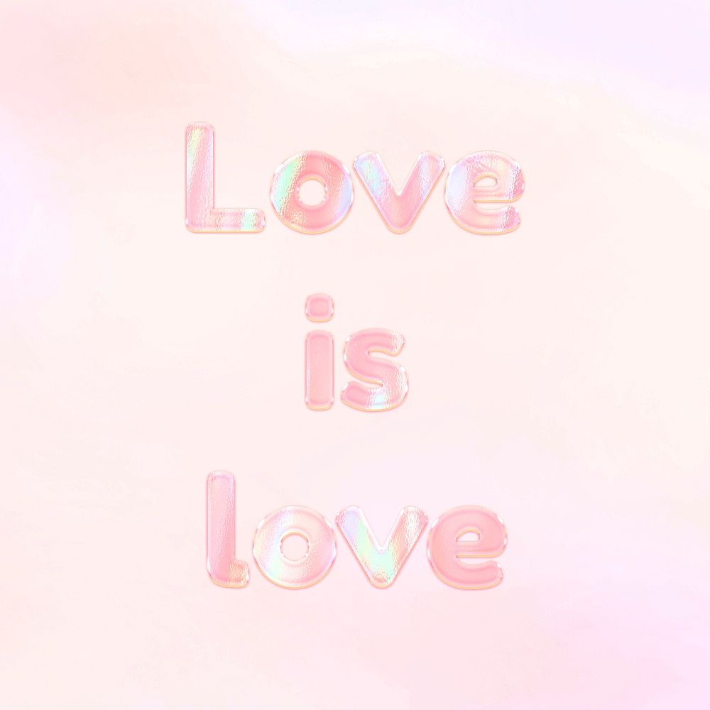 Love is love pastel gradient orange shiny holographic lettering