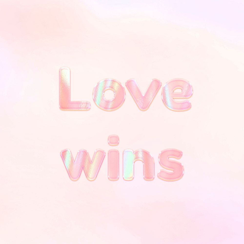 Love wins pastel gradient orange shiny holographic lettering