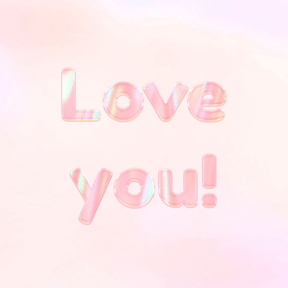 Love you! pastel gradient orange shiny holographic lettering