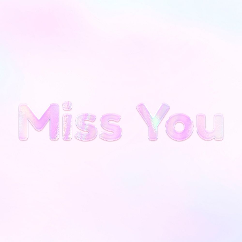 Miss you lettering holographic effect pastel pink typography
