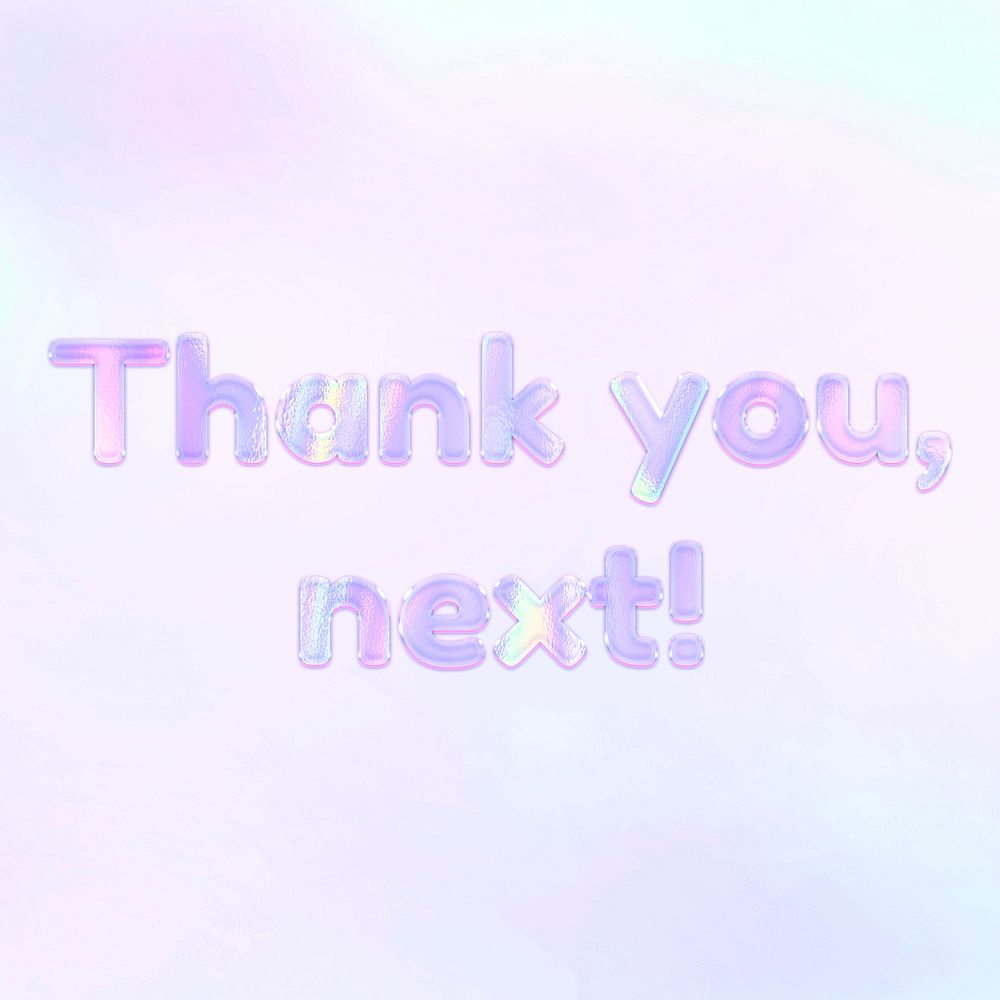 Thank you, next! pastel gradient purple shiny holographic lettering