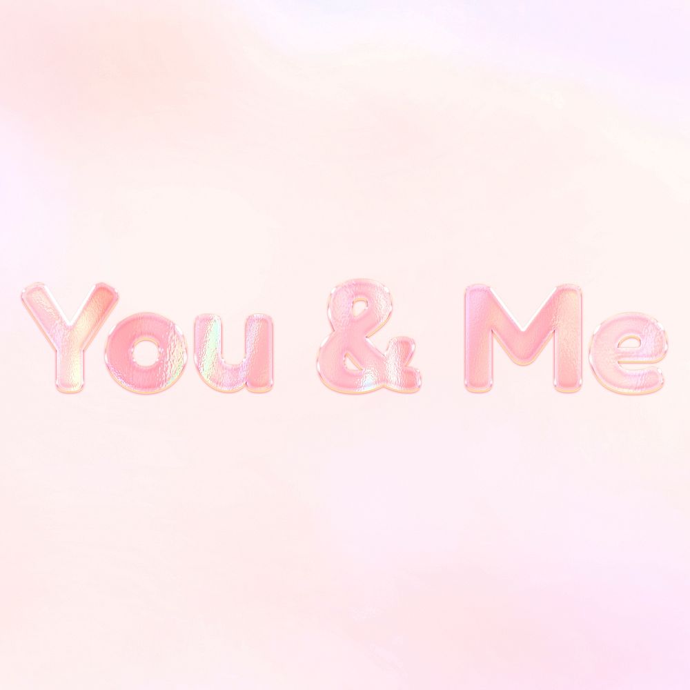 Pastel you & me lettering word art holographic typography