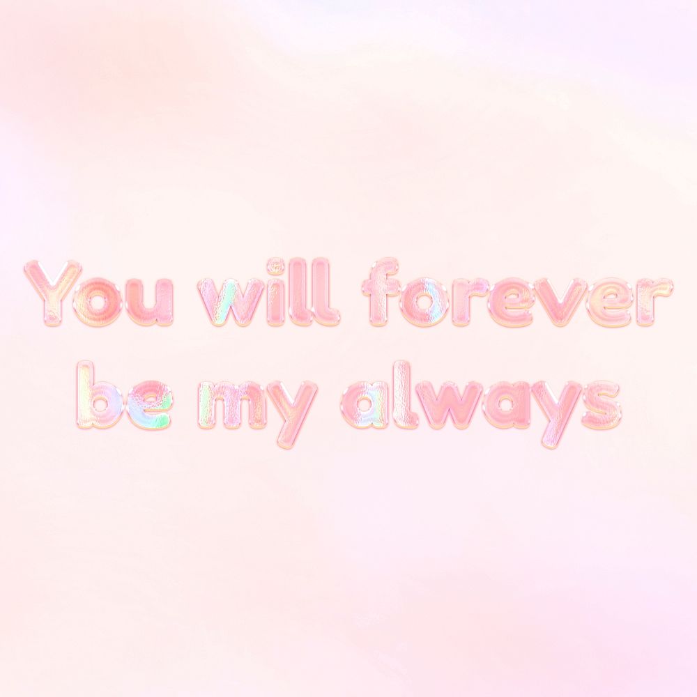 Forever love quote holographic pastel gradient lettering